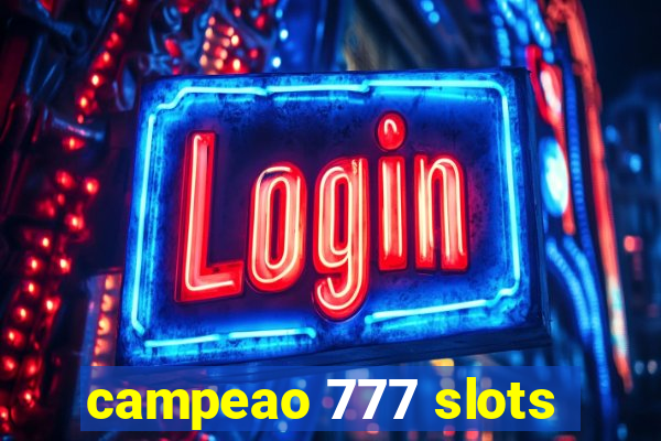 campeao 777 slots